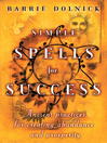 Cover image for Simple Spells for Success